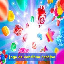 jogo da cobrinha cassino